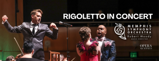 October 24 RIGOLETTO IN CONCERT at the Cannon Center for the Performing Arts